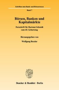 cover of the book Börsen, Banken und Kapitalmärkte: Festschrift für Hartmut Schmidt zum 65. Geburtstag