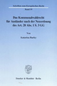 cover of the book Das Kommunalwahlrecht für Ausländer nach der Neuordnung des Art. 28 Abs. 1 S. 3 GG