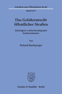 cover of the book Das Gefahrenrecht öffentlicher Straßen: Zulässigkeit verkehrsberuhigender Straßeneinbauten