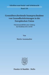 cover of the book Grenzüberschreitende Inanspruchnahme von Gesundheitsleistungen in der Europäischen Union: Patientenmobilität unter Geltung der Richtlinie 2011/24/EU