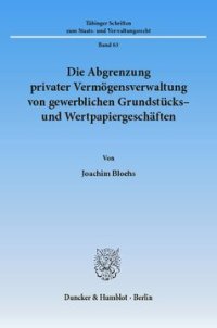 cover of the book Die Abgrenzung privater Vermögensverwaltung von gewerblichen Grundstücks- und Wertpapiergeschäften