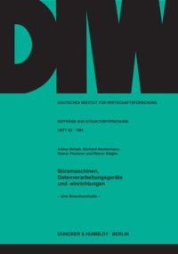 cover of the book Büromaschinen, Datenverarbeitungsgeräte und -einrichtungen: Eine Branchenstudie