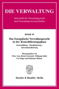 cover of the book Das Europäische Verwaltungsrecht in der Konsolidierungsphase: Systembildung - Disziplinierung - Internationalisierung