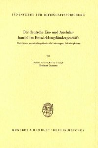 cover of the book Der deutsche Ein- und Ausfuhrhandel im Entwicklungsländergeschäft: Aktivitäten, entwicklungsfördernde Leistungen, Schwierigkeiten