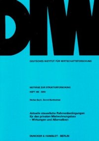 cover of the book Aktuelle steuerliche Rahmenbedingungen für den privaten Mietwohnungsbau - Wirkungen und Alternativen