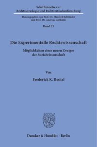 cover of the book Die Experimentelle Rechtswissenschaft: Möglichkeiten eines neuen Zweiges der Sozialwissenschaft