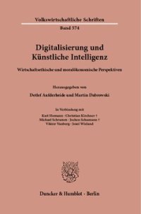 cover of the book Digitalisierung und Künstliche Intelligenz: Wirtschaftsethische und moralökonomische Perspektiven