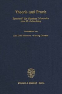 cover of the book Theorie und Praxis: Festschrift für Nikolaus Lobkowicz zum 65. Geburtstag