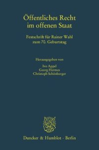 cover of the book Öffentliches Recht im offenen Staat: Festschrift für Rainer Wahl zum 70. Geburtstag