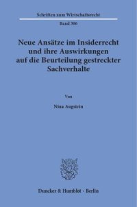 cover of the book Neue Ansätze im Insiderrecht und ihre Auswirkungen auf die Beurteilung gestreckter Sachverhalte