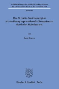 cover of the book Das Al Qaida-Sanktionsregime als Ausübung supranationaler Kompetenzen durch den Sicherheitsrat