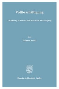 cover of the book Vollbeschäftigung: Einführung in Theorie und Politik der Beschäftigung