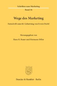 cover of the book Wege des Marketing: Festschrift zum 60. Geburtstag von Erwin Dichtl