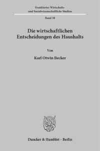 cover of the book Die wirtschaftlichen Entscheidungen des Haushalts