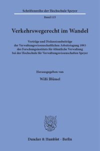 cover of the book Verkehrswegerecht im Wandel: Vorträge und Diskussionsbeiträge der Verwaltungswissenschaftlichen Arbeitstagung 1993 des Forschungsinstituts für öffentliche Verwaltung bei der Hochschule für Verwaltungswissenschaften Speyer