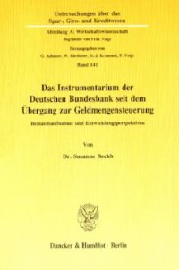 cover of the book Das Instrumentarium der Deutschen Bundesbank seit dem Übergang zur Geldmengensteuerung: Bestandsaufnahme und Entwicklungsperspektiven