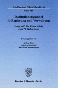 cover of the book Institutionenwandel in Regierung und Verwaltung: Festschrift für Klaus König zum 70. Geburtstag