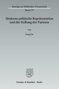 cover of the book Moderne politische Repräsentation und die Stellung der Parteien