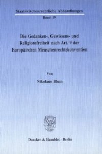 cover of the book Die Gedanken-, Gewissens- und Religionsfreiheit nach Art. 9 der Europäischen Menschenrechtskonvention