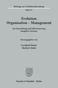 cover of the book Evolution - Organisation - Management: Zur Entwicklung und Selbststeuerung komplexer Systeme