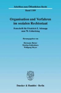 cover of the book Organisation und Verfahren im sozialen Rechtsstaat: Festschrift für Friedrich E. Schnapp zum 70. Geburtstag