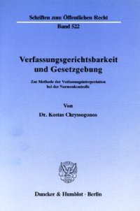 cover of the book Verfassungsgerichtsbarkeit und Gesetzgebung: Zur Methode der Verfassungsinterpretation bei der Normenkontrolle