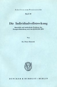 cover of the book Die Individualvollstreckung: Materielle und methodische Probleme der Zwangsvollstreckung nach §§ 883 - 898 ZPO