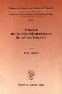 cover of the book Vermögen und Vermögensbildungsprozesse der privaten Haushalte