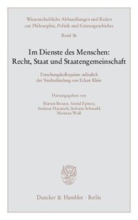 cover of the book Im Dienste des Menschen: Recht, Staat und Staatengemeinschaft: Forschungskolloquium anlässlich der Verabschiedung von Eckart Klein