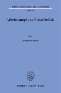 cover of the book Arbeitskampf und Pressefreiheit