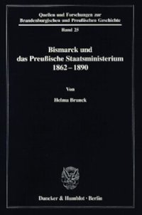 cover of the book Bismarck und das preußische Staatsministerium 1862–1890