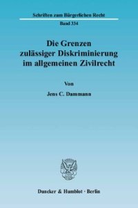 cover of the book Die Grenzen zulässiger Diskriminierung im allgemeinen Zivilrecht