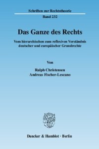 cover of the book Das Ganze des Rechts: Vom hierarchischen zum reflexiven Verständnis deutscher und europäischer Grundrechte