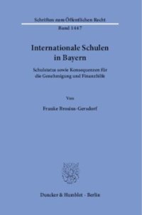 cover of the book Internationale Schulen in Bayern: Schulstatus und Konsequenzen für die Genehmigung und Finanzhilfe