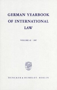 cover of the book German Yearbook of International Law / Jahrbuch für Internationales Recht: Vol. 40 (1997)