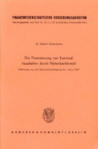 cover of the book Die Finanzierung von Eventualhaushalten durch Notenbankkredit: Erfahrungen aus der Rezessionsbekämpfung des Jahres 1967