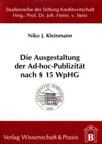 cover of the book Die Ausgestaltung der Ad-hoc-Publizität nach § 15 WpHG: Notwendigkeit einer segmentspezifischen Deregulierung