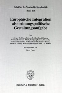 cover of the book Europäische Integration als ordnungspolitische Gestaltungsaufgabe: Probleme der Vertiefung und Erweiterung der Europäischen Union