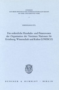 cover of the book Das ordentliche Haushalts- und Finanzwesen der Organisation der Vereinten Nationen für Erziehung, Wissenschaft und Kultur (UNESCO)