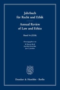 cover of the book Jahrbuch für Recht und Ethik / Annual Review of Law and Ethics: Bd. 16 (2008). Themenschwerpunkt: Kants Metaphysik der Sitten im Kontext der Naturrechtslehre des 18. Jahrhunderts / Kant's Doctrine of Right in the Context of Eighteenth Century Natural Law