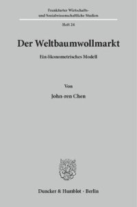 cover of the book Der Weltbaumwollmarkt: Ein ökonometrisches Modell