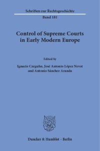 cover of the book Control of Supreme Courts in Early Modern Europe