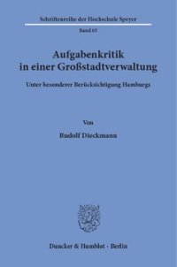 cover of the book Aufgabenkritik in einer Großstadtverwaltung: unter besonderer Berücksichtigung Hamburgs