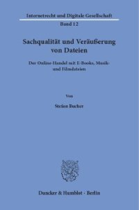 cover of the book Sachqualität und Veräußerung von Dateien: Der Online-Handel mit E-Books, Musik- und Filmdateien