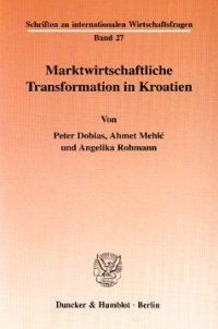 cover of the book Marktwirtschaftliche Transformation in Kroatien