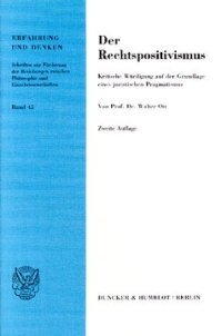 cover of the book Der Rechtspositivismus: Kritische Würdigung auf der Grundlage eines juristischen Pragmatismus