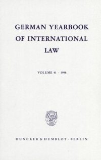 cover of the book German Yearbook of International Law / Jahrbuch für Internationales Recht: Vol. 41 (1998)