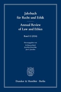 cover of the book Jahrbuch für Recht und Ethik / Annual Review of Law and Ethics: Bd. 12 (2004). Themenschwerpunkt: Zur Entwicklungsgeschichte moralischer Grund-Sätze in der Philosophie der Aufklärung / The Development of Moral First Principles in the Philosophy of the Enl