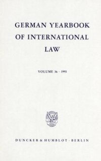 cover of the book German Yearbook of International Law / Jahrbuch für Internationales Recht: Vol. 36 (1993)