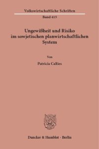 cover of the book Ungewißheit und Risiko im sowjetischen planwirtschaftlichen System